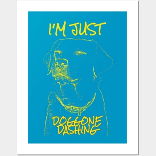 I'm Just Doggone Dashing Posters and Art